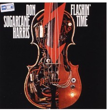 Don "Sugarcane" Harris - Flashin' Time