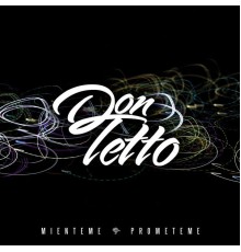 Don Tetto - Mienteme Prometeme