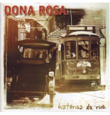 Dona Rosa - Histórias da rua