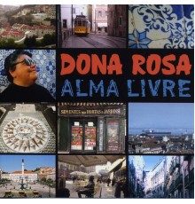 Dona Rosa - Alma Livre