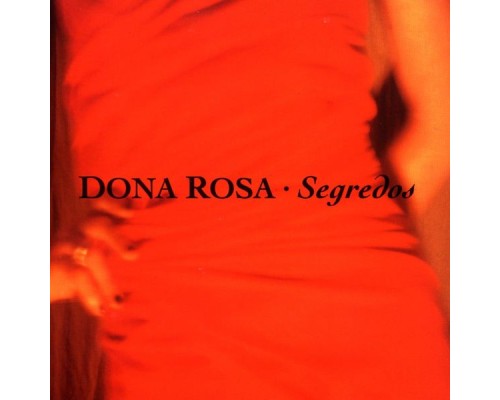 Dona Rosa - Segredos