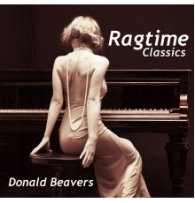Donald Beavers - Ragtime Classics