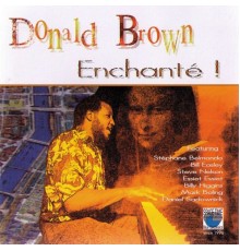 Donald Brown - Enchanté!