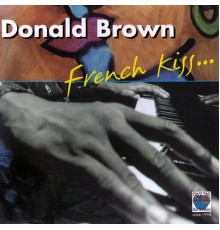 Donald Brown - French Kiss