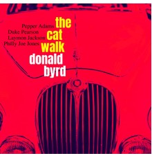 Donald Byrd - The Cat Walk