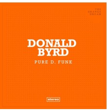 Donald Byrd - Pure D. Funk