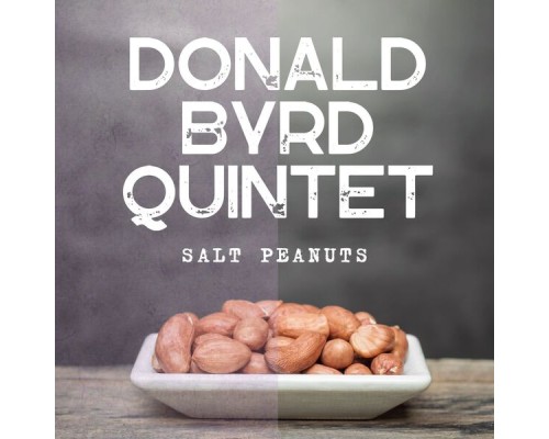 Donald Byrd Quintet - Salt Peanuts