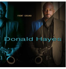 Donald Hayes - Front Ground