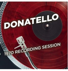 Donatello - 1970 Recording Session