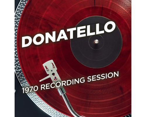 Donatello - 1970 Recording Session