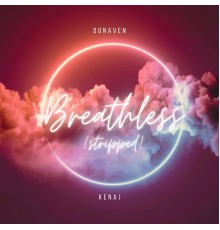 Donaven & Kenaj - Breathless (Stripped)