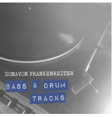 Donavon Frankenreiter - Bass & Drum Tracks