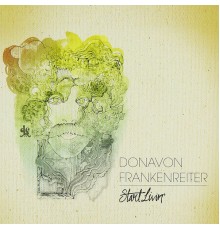 Donavon Frankenreiter - Start Livin'