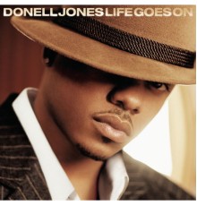 Donell Jones - Life Goes On