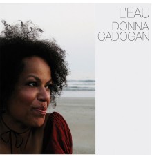 Donna Cadogan - L'Eau