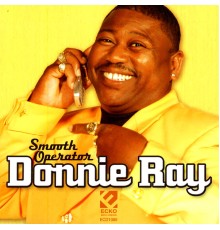 Donnie Ray - Smooth Operator