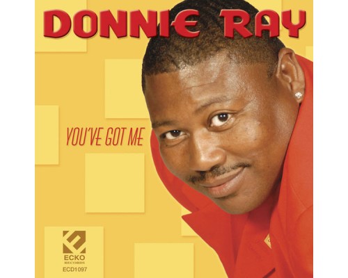 Donnie Ray - You've Got Me