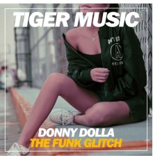 Donny Dolla - The Funk Glitch