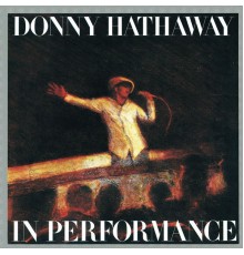 Donny Hathaway - In Performance