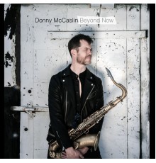 Donny McCaslin - Beyond Now