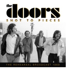 Doors - Shot To Pieces