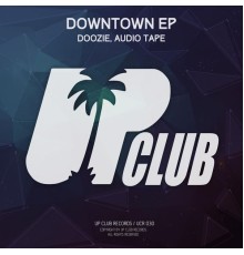 Doozie - Downtown EP (Original Mix)