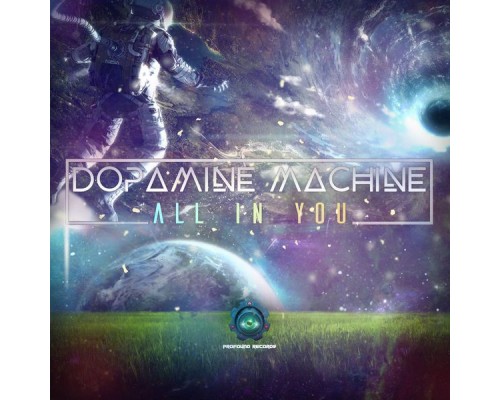 Dopamine Machine - All in You