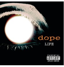 Dope - Life