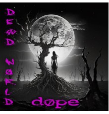 Dope - Dead World