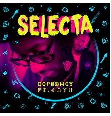 Dopebwoy - Selecta