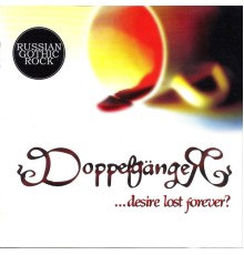 Doppelganger - ...Desire Lost Forever?