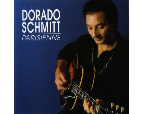 Dorado Schmitt - Parisienne