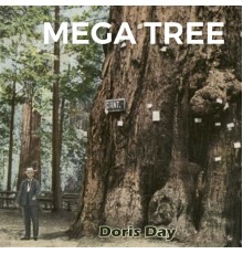 Doris Day - Mega Tree