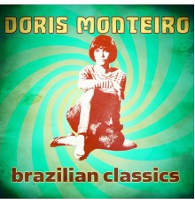 Doris Monteiro - Brazilian Classics