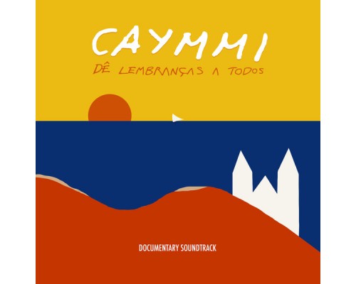 Dorival Caymmi - Dê Lembranças A Todos (Original Motion Picture Soundtrack) Dorival Caymmi - Dê Lembranças A Todos (Original Motion Picture Soundtrack)