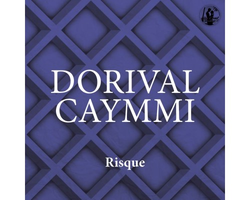 Dorival Caymmi - Risque