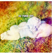 Dormir - 42 Turn Off