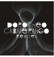 Dorotheo - Caballerango  (Remixes)