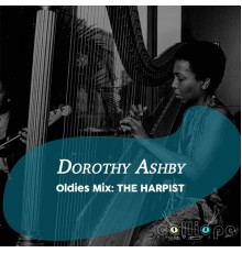Dorothy Ashby - Oldies Mix: The Harpist