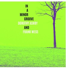 Dorothy Ashby and Frank Wess - In a Minor Groove