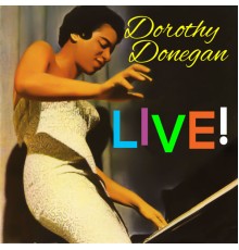 Dorothy Donegan - Live!