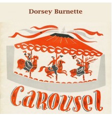 Dorsey Burnette - Carousel