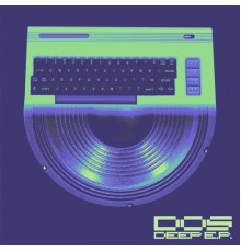 Dös - Deep - EP