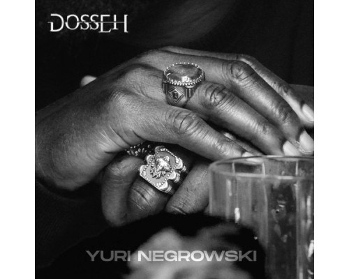 Dosseh - Yuri Negrowski