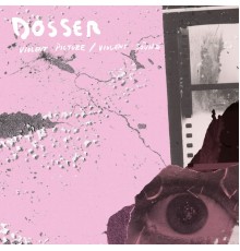 Dosser - Violent Picture / Violent Sound