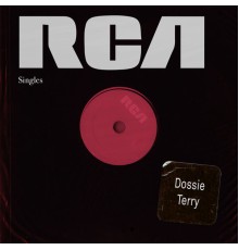 Dossie Terry - RCA Singles