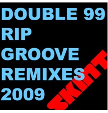 Double 99 - RIP Groove 2009