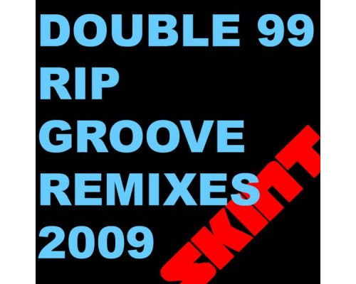 Double 99 - RIP Groove 2009