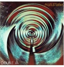 Double A - Maelstrom