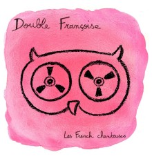 Double Françoise - Les french chanteuses